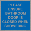 please-ensure-bathroom-door-is-closed-when-showering~